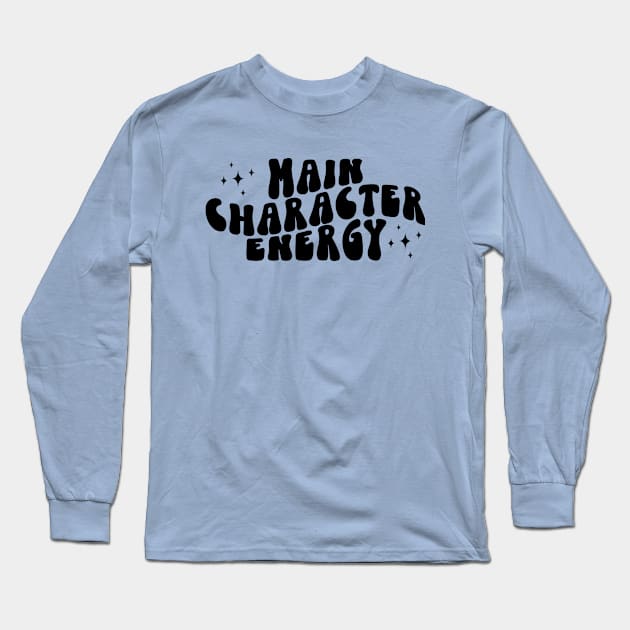 Main Character Energy Long Sleeve T-Shirt by Erin Decker Creative